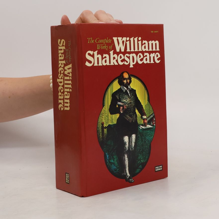 William Shakespeare The Complete Works of William Shakespeare