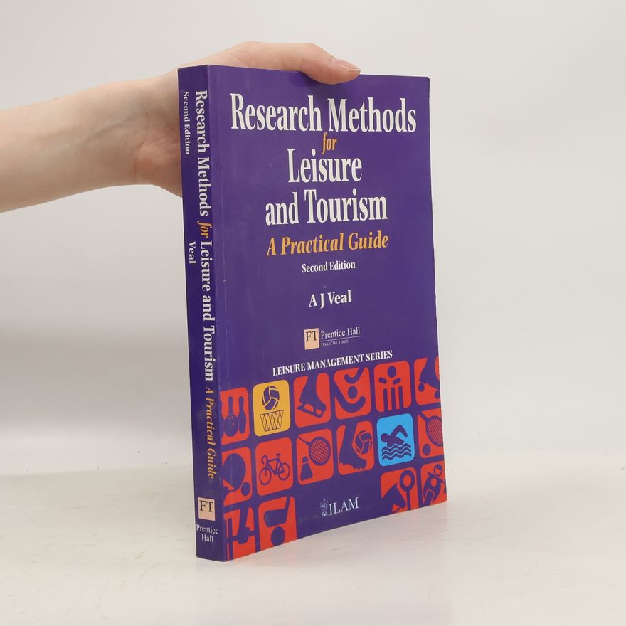 Anthony James Veal Research Methods for Leisure and Tourism