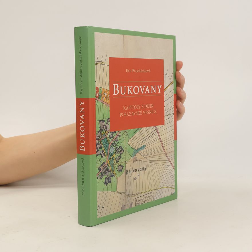 Eva Procházková Bukovany - Kapitoly z dějin posázavské vesnice