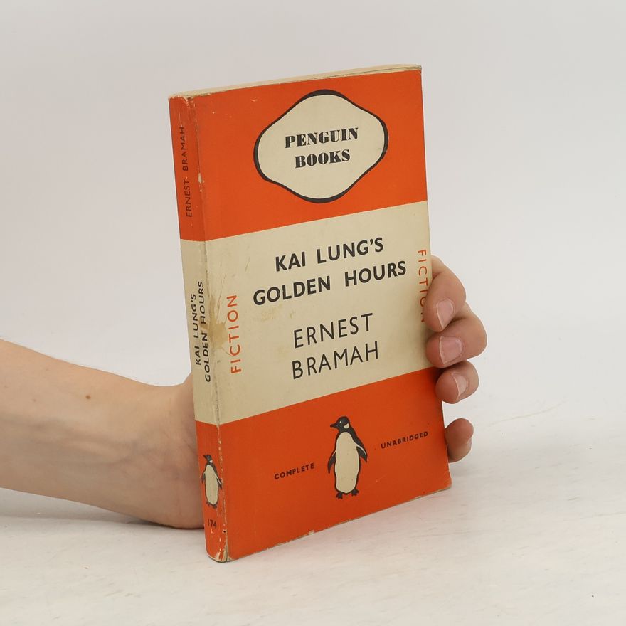 Ernest Braham Kai Lung's Golden Hours