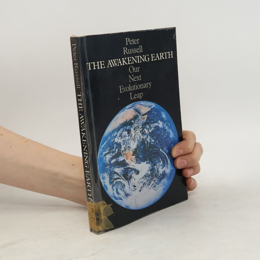 Peter Russell The Awakening Earth