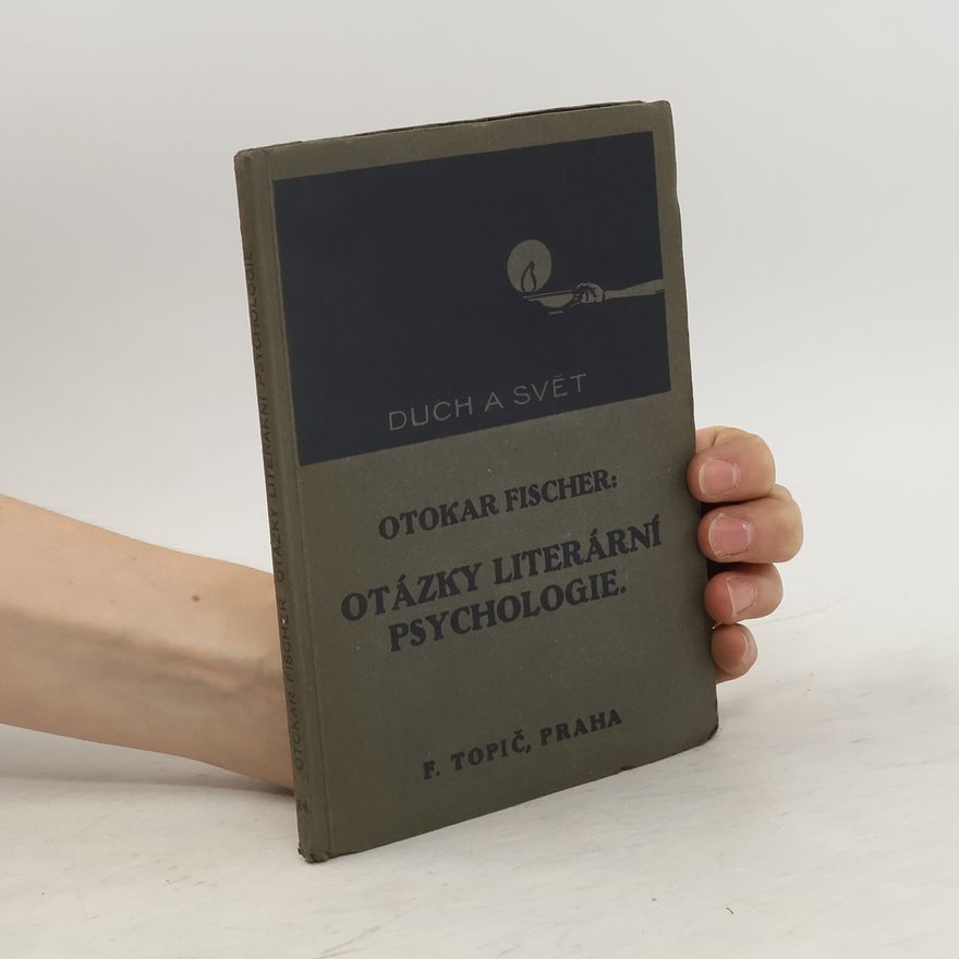 Otokar Fischer Otázky literární psychologie