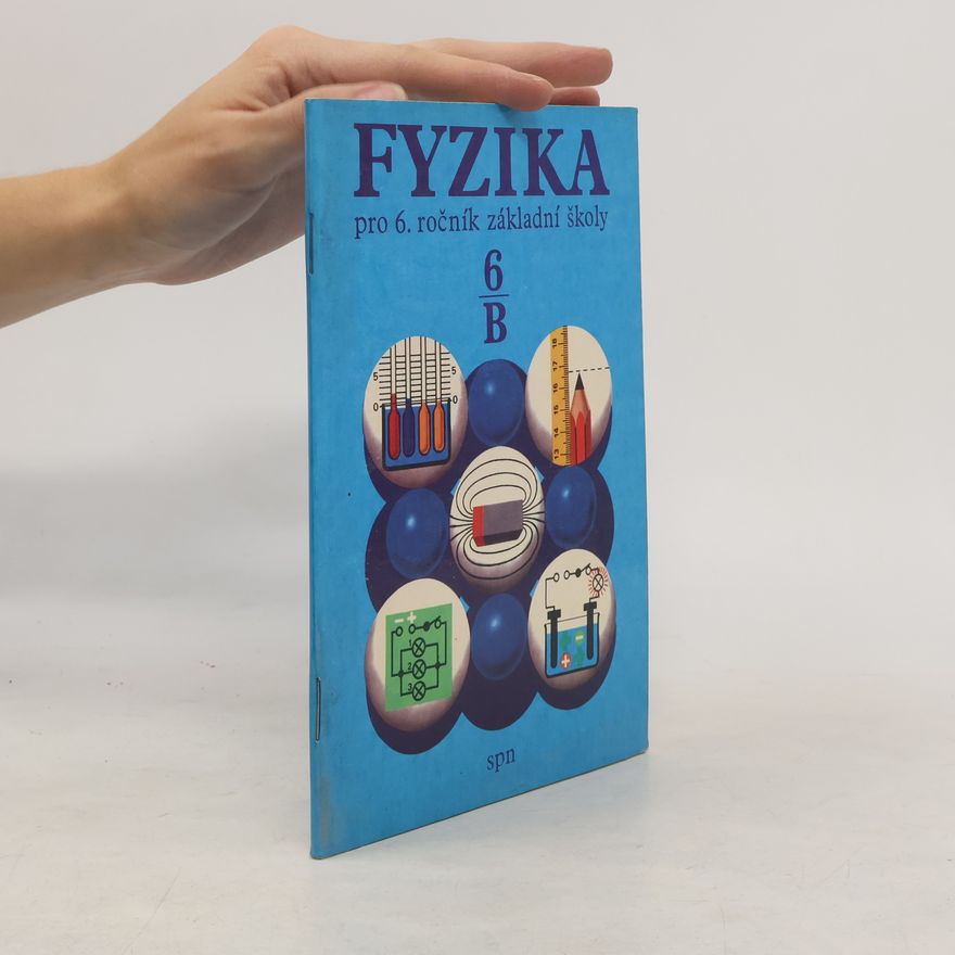 Autorenkollektiv Fyzika pro 6. ročník základní školy pracovní část B