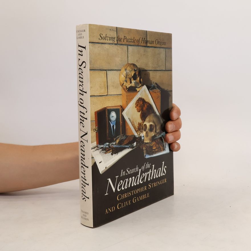Christopher Stringer In Search of the Neanderthals