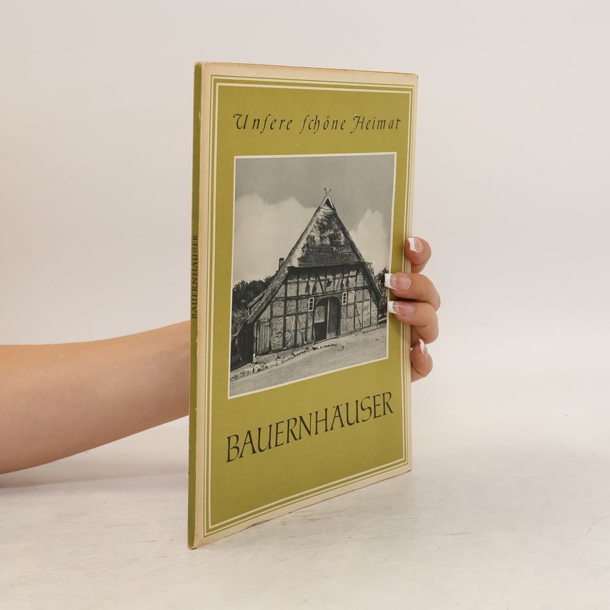 Autorenkollektiv Bauernhäuser. Unsere schöne Heimat