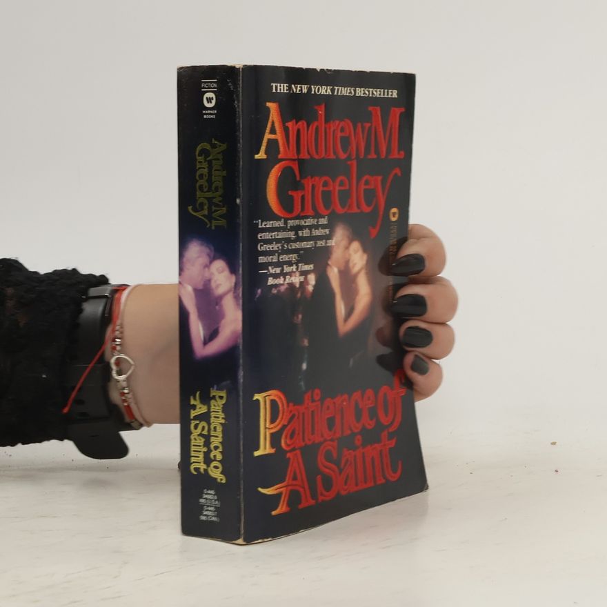 Andrew M. Greeley Patience of a Saint