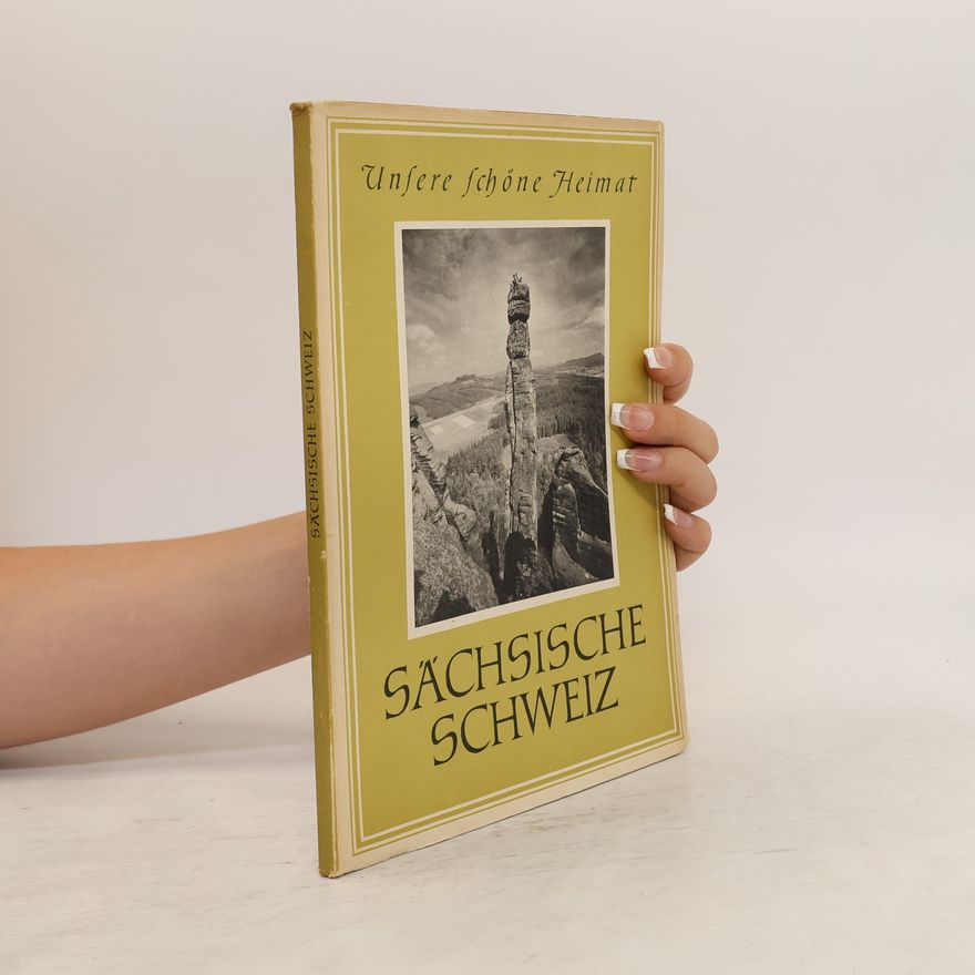 Autorenkollektiv Unsere schöne Heimat. Sächsische Schweiz