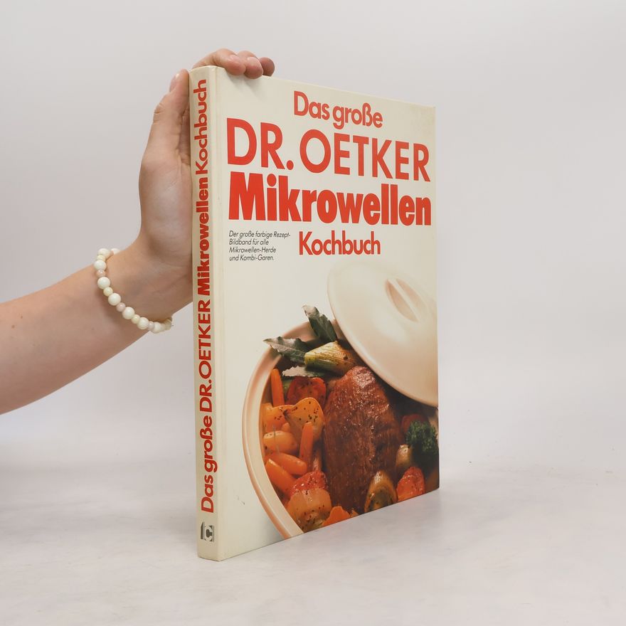 Dr. August Oetker Das große Dr. Oetker Mikrowellen : Kochbuch