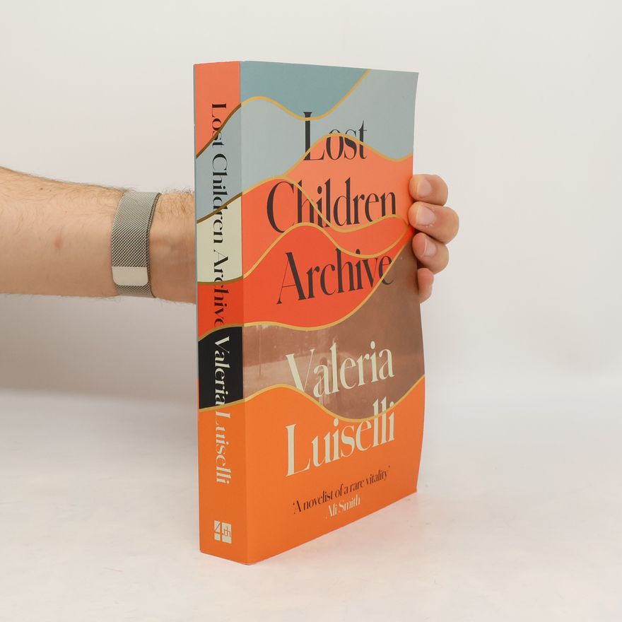 Luiselli Valeria Lost Children Archive