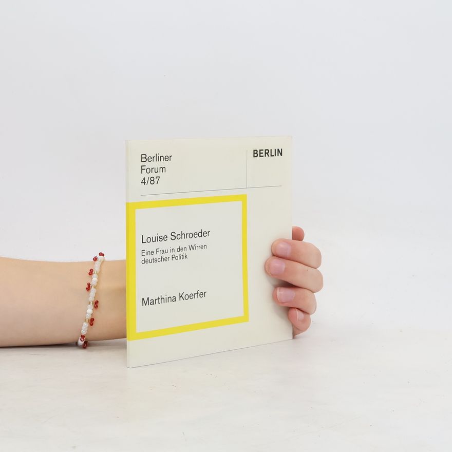 Marthina Koerfer Berliner Forum 4/1987. Louise Schroeder