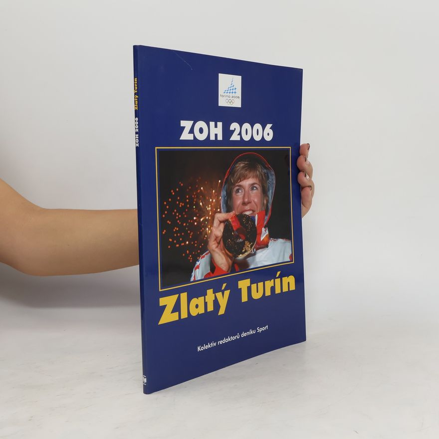 Kolektiv autorů Zlatý Turín. ZOH 2006