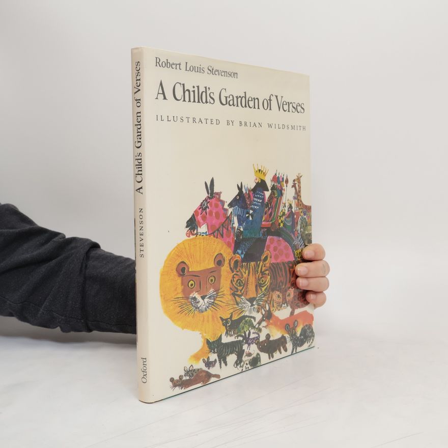 Robert Louis Stevenson A Child's Garden of Verses