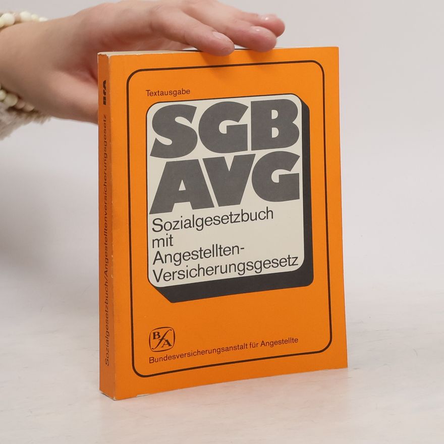 Autorenkollektiv SGB/AVG. Sozialgesetzbuch mit Angestellten-Versicherungsgesetz