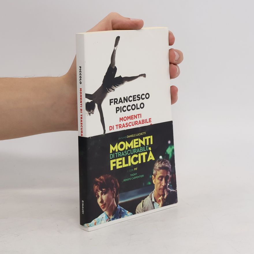 Francesco Piccolo Momenti di trascurabile infelicità