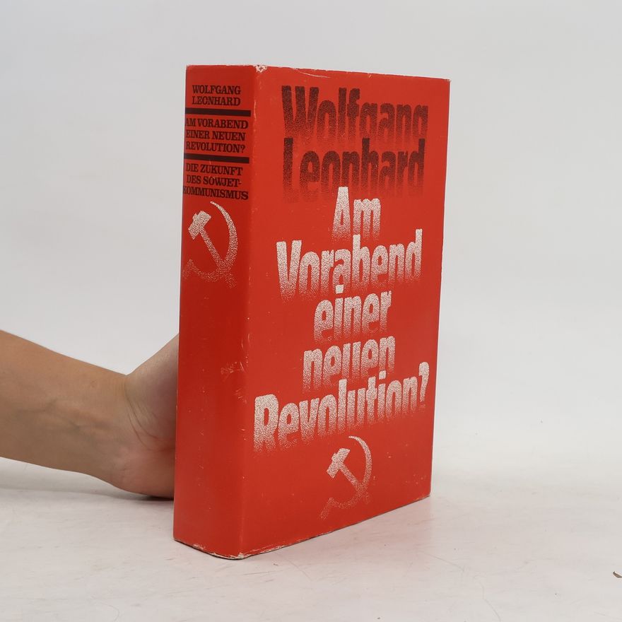 Wolfgang Leonhard Am Vorabend einer neuen Revolution?