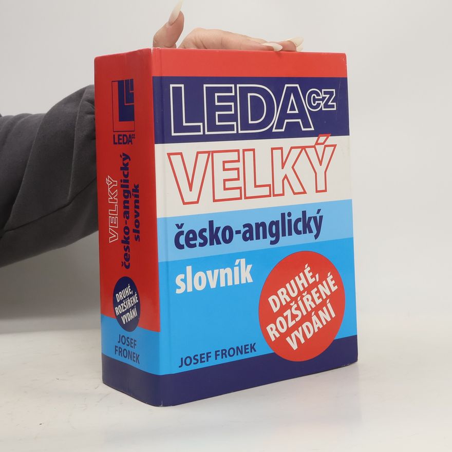 Josef Fronek Velký česko-anglický slovník = Large Czech-English dictionary