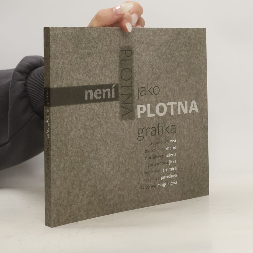 Kolektiv autorů Není plotna jako plotna