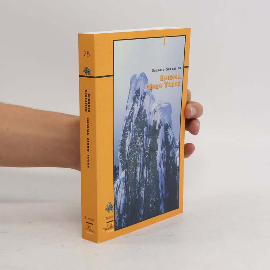 Giorgio Spreafico I Licheni - 78: Enigma Cerro Torre