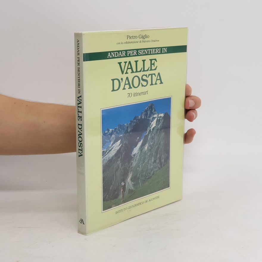Pietro Giglio Andar per sentieri in Valle d'Aosta