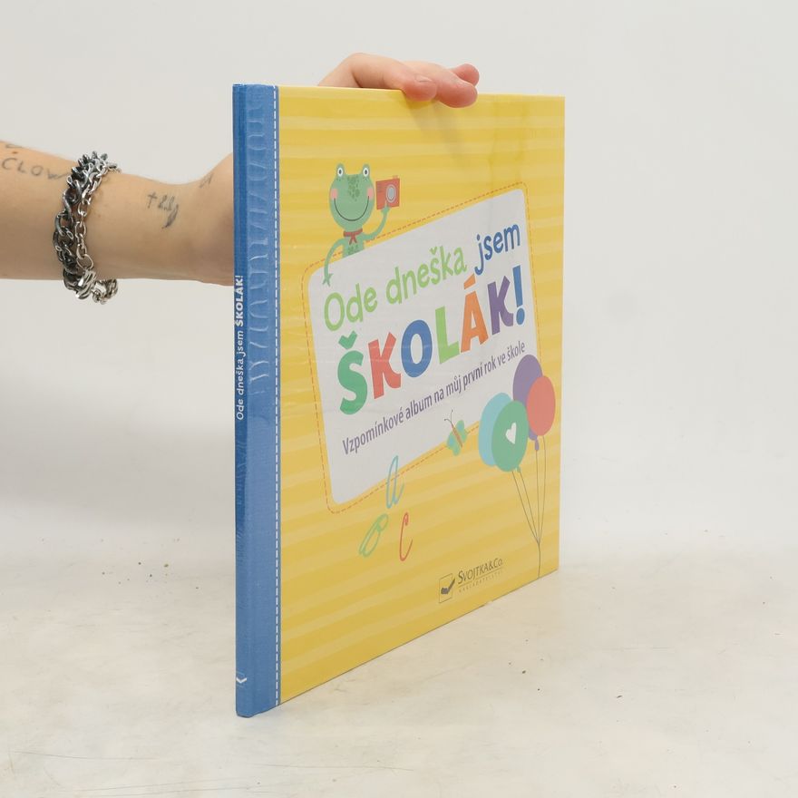 Josef Vyskočil Ode dneška jsem školák! : vzpomínkové album na můj první rok ve škole