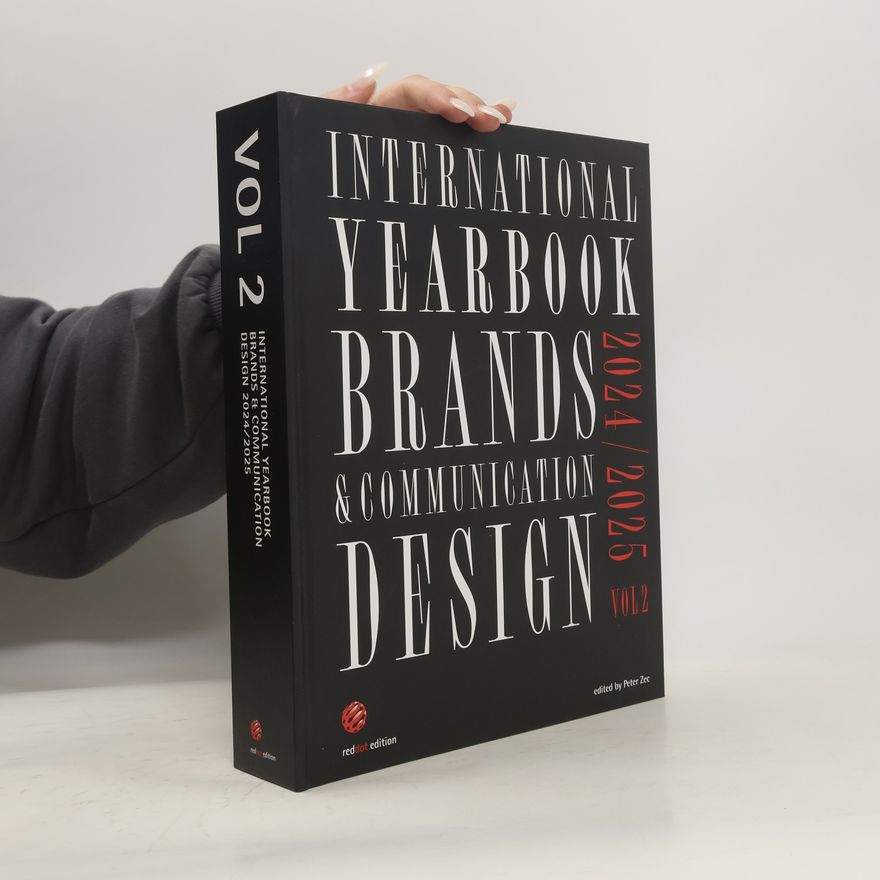 Autorenkollektiv International Yearbook Brands & Communication Design 2024/2025. Vol. 2