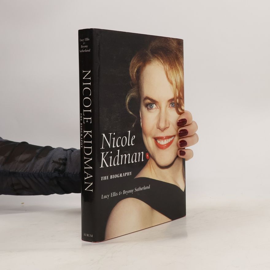 Sutherland Bryony Nicole Kidman. The biography