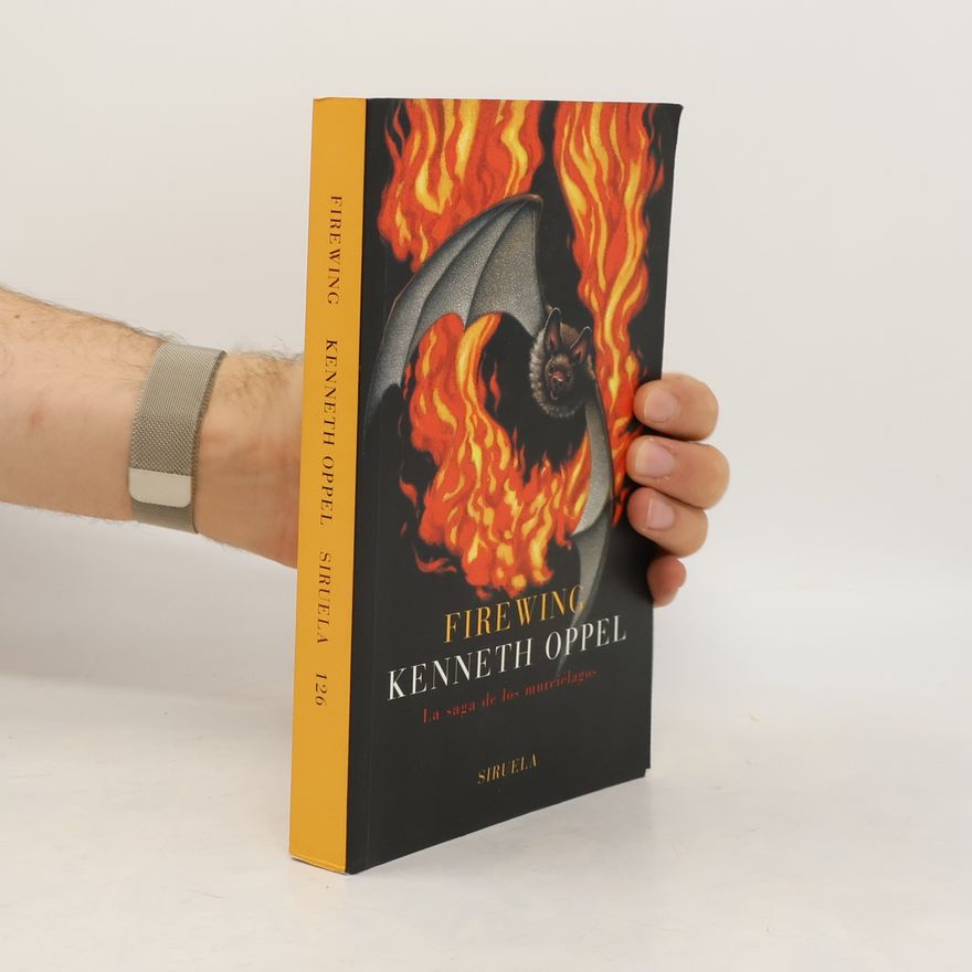 Kenneth Oppel La saga de los murciélagos: Firewing
