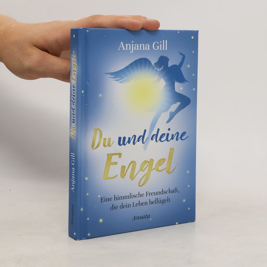 Anjana Gill Du und deine Engel