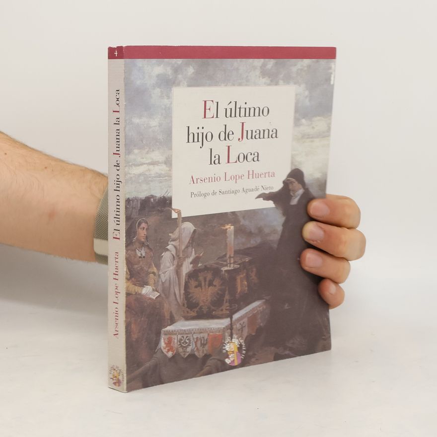 Santiago Aguadé Nieto El último hijo de Juana la Loca