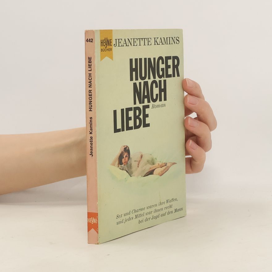 Jeanette Kamins Hunger nach Liebe