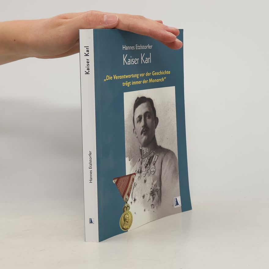 Hannes Etzlstorfer Kaiser Karl