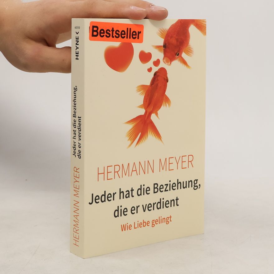 Herman Meyer Jeder hat die Beziehung, die er verdient
