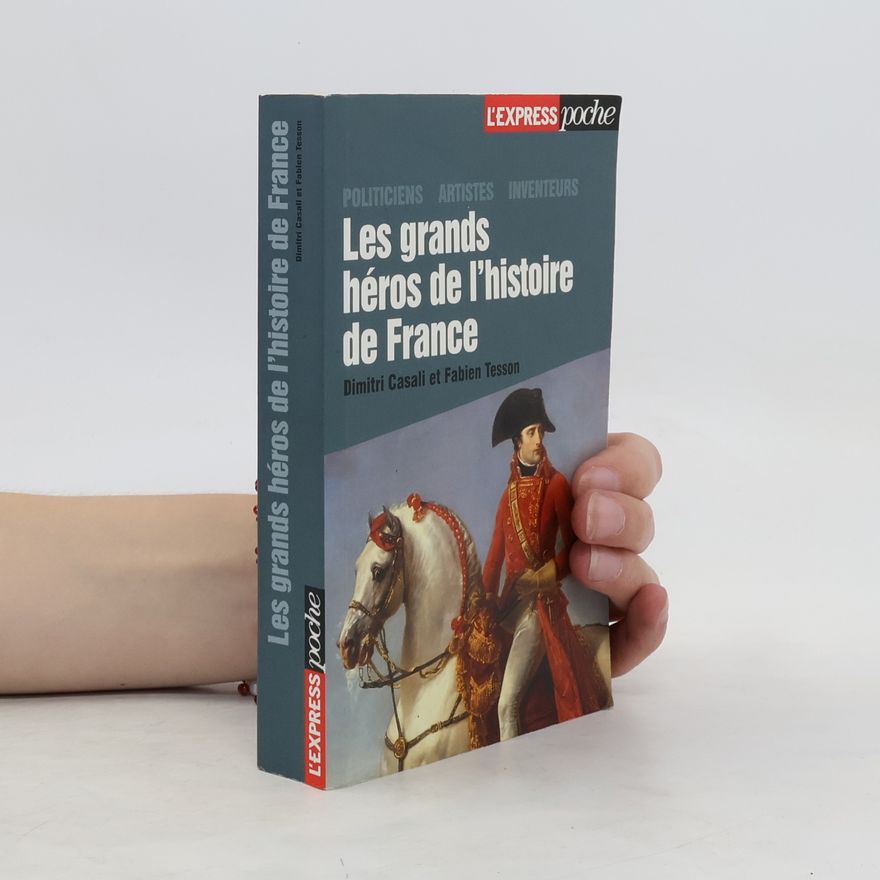 Fabien Tesson Les grands héros de l'histoire de France