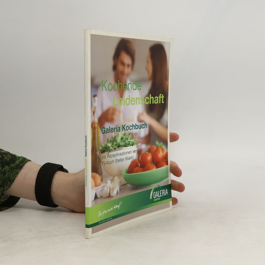 Autorenkollektiv Kochende Leidenschaft. Galeria Kochbuch
