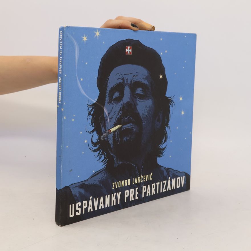 Zvonko Lakčevič Uspávanky pre partizánov