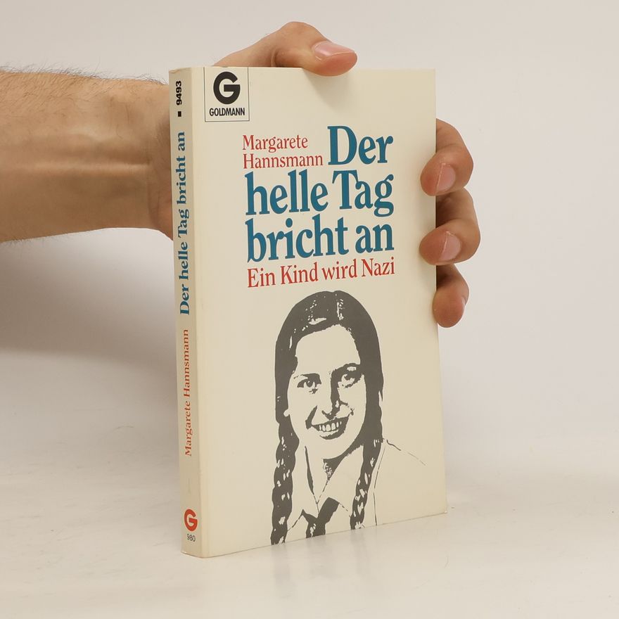 Margarete Hannsmann Der helle Tag bricht an