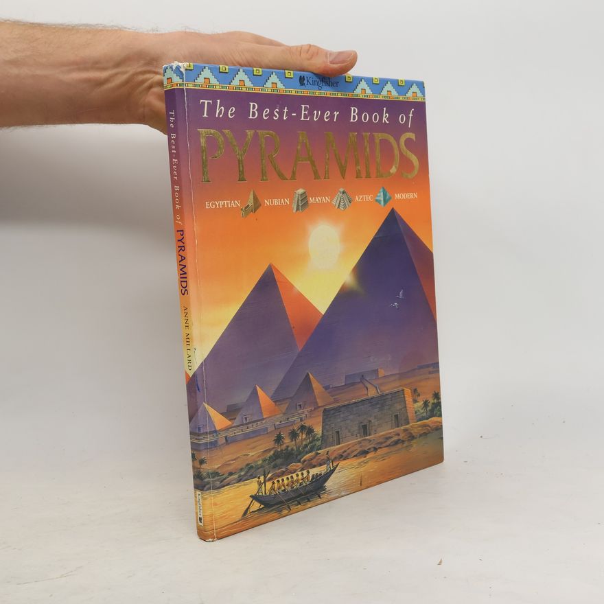 Anne Marie Millard The Best Ever Book of Pyramids