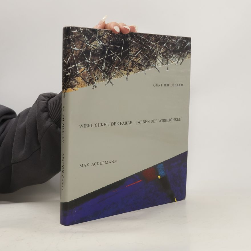 Ralph Merten Wirklichkeit der Farbe - Farben der Wirklichkeit