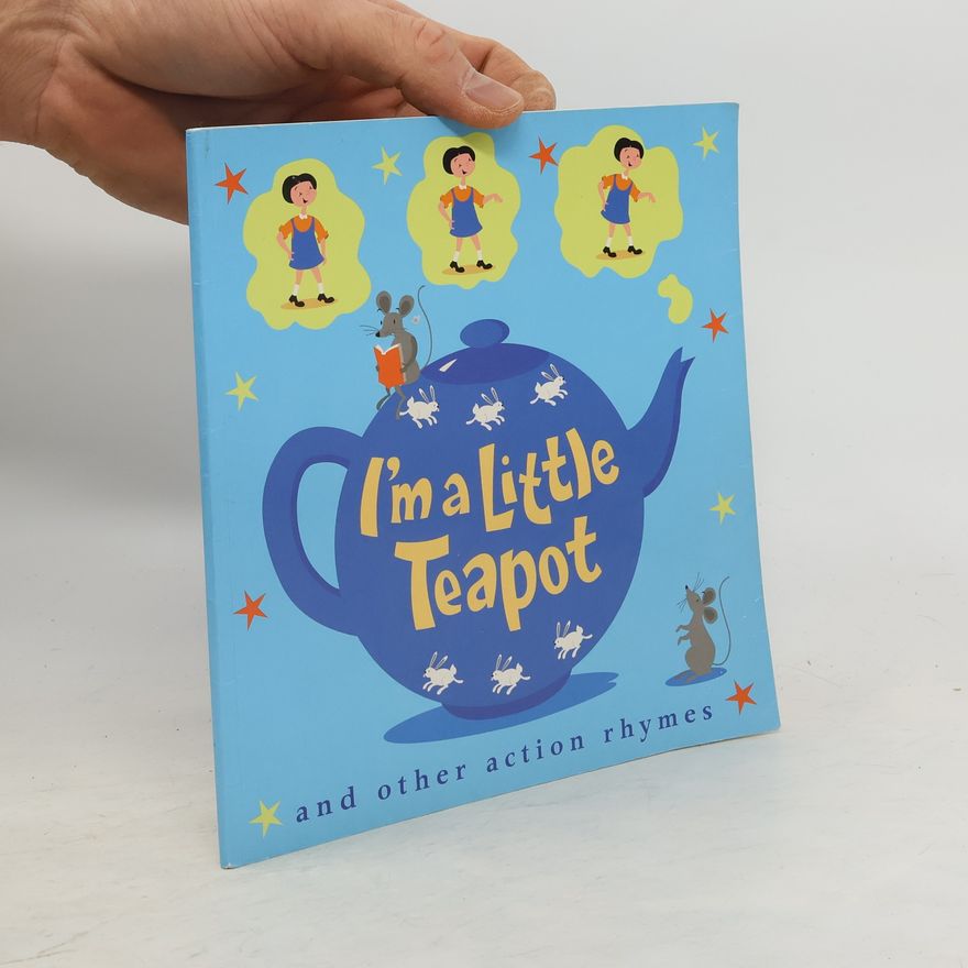Kolektiv autorů I'm a Little Teapot and Other Action Rhymes