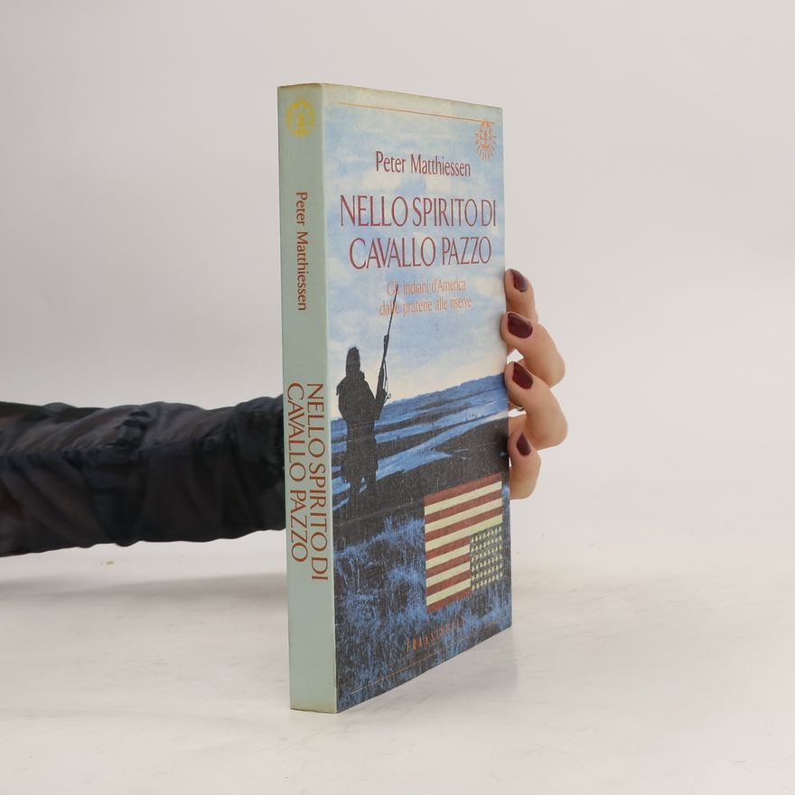 Peter Matthiessen Nello spirito di Cavallo Pazzo
