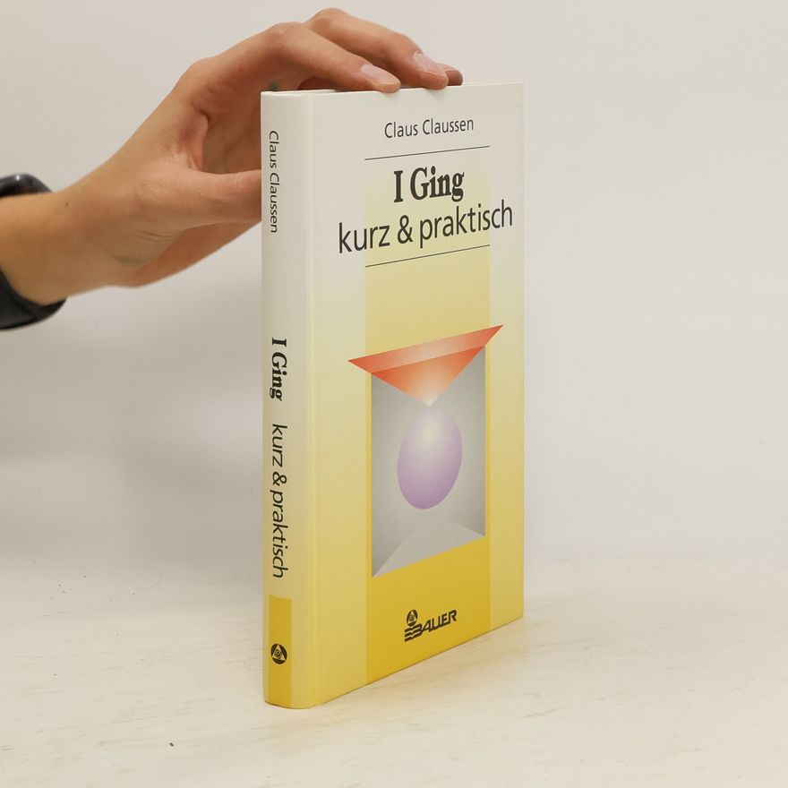 Claus Claussen I-ging - kurz & praktisch