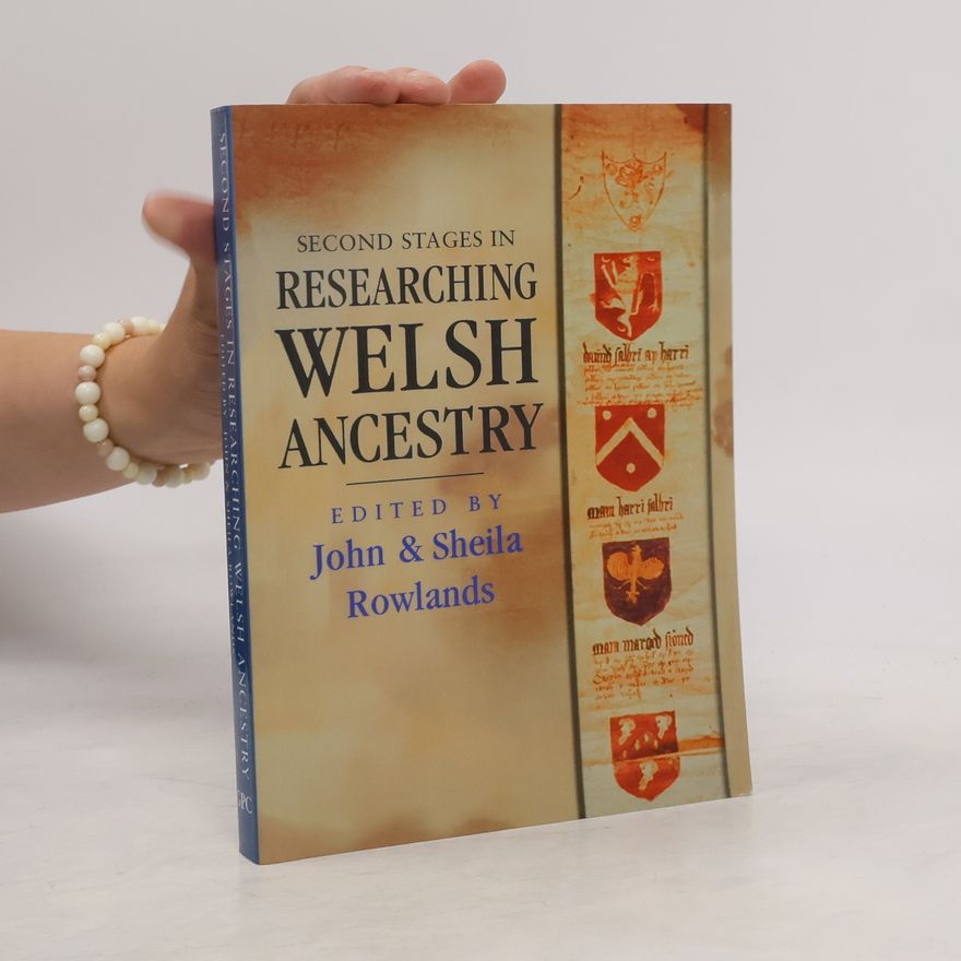 Sheila Rowlands Second Stages in Researching Welsh Ancestry