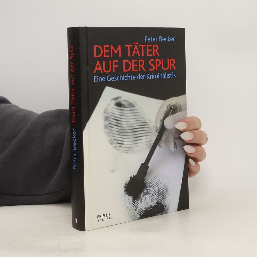 Peter Becker Dem Täter auf der Spur