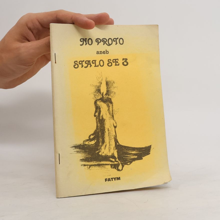 Kolektiv autorů No proto, aneb, stalo se 3