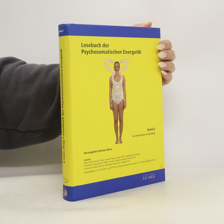 Reimar Banis Lesebuch der Psychosomatischen Energetik. Band 4