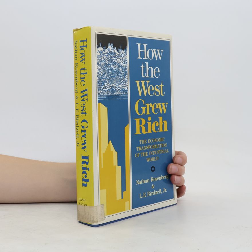 Nathan Rosenberg How the West Grew Rich