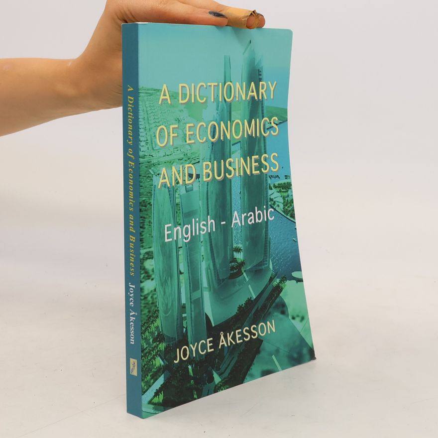 Joyce Akesson A Dictionary of Economics and Business, English - Arabic