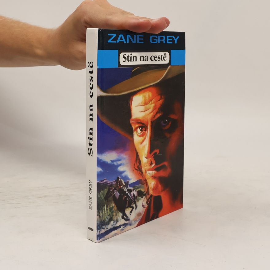 Zane Grey Stín na cestě
