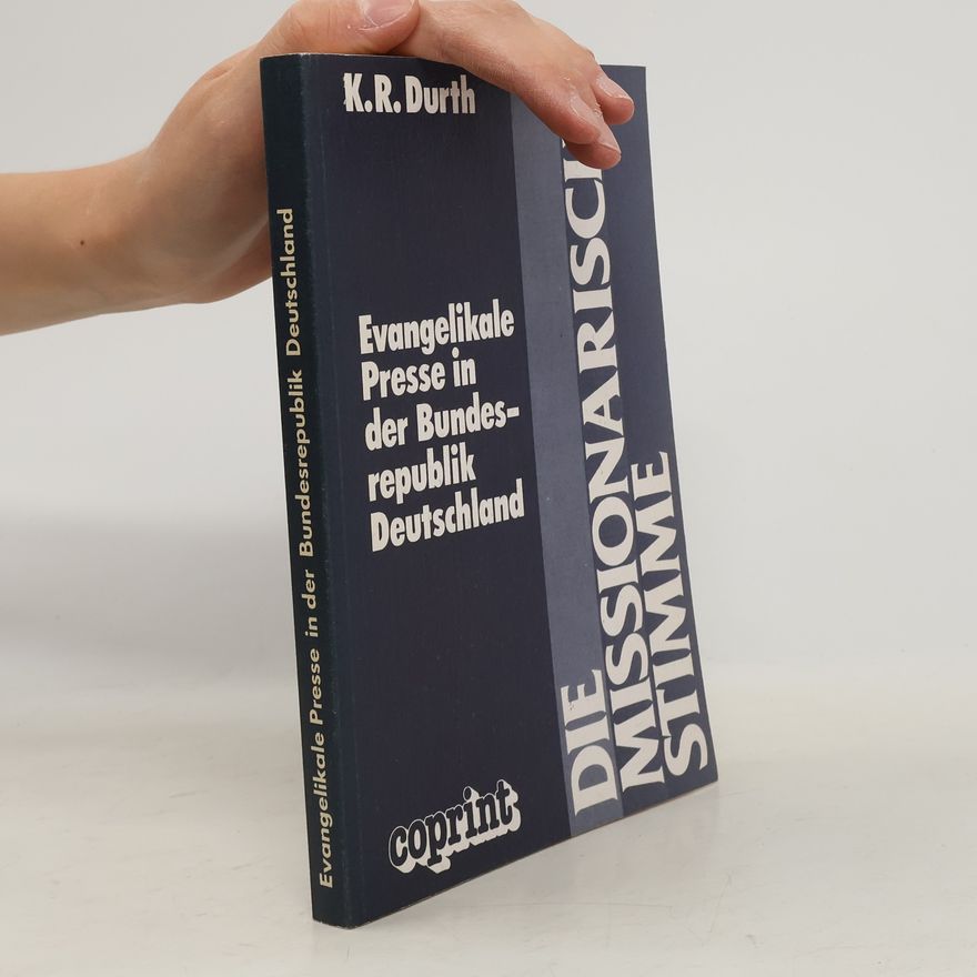K.R. Durth Evangelikale Presse in der Bundesrepublik Deutschland