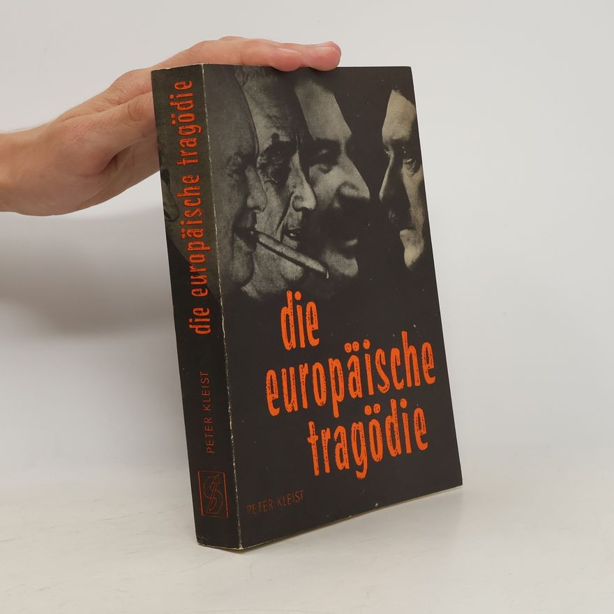 Peter Kleist Die europäische Tragödie
